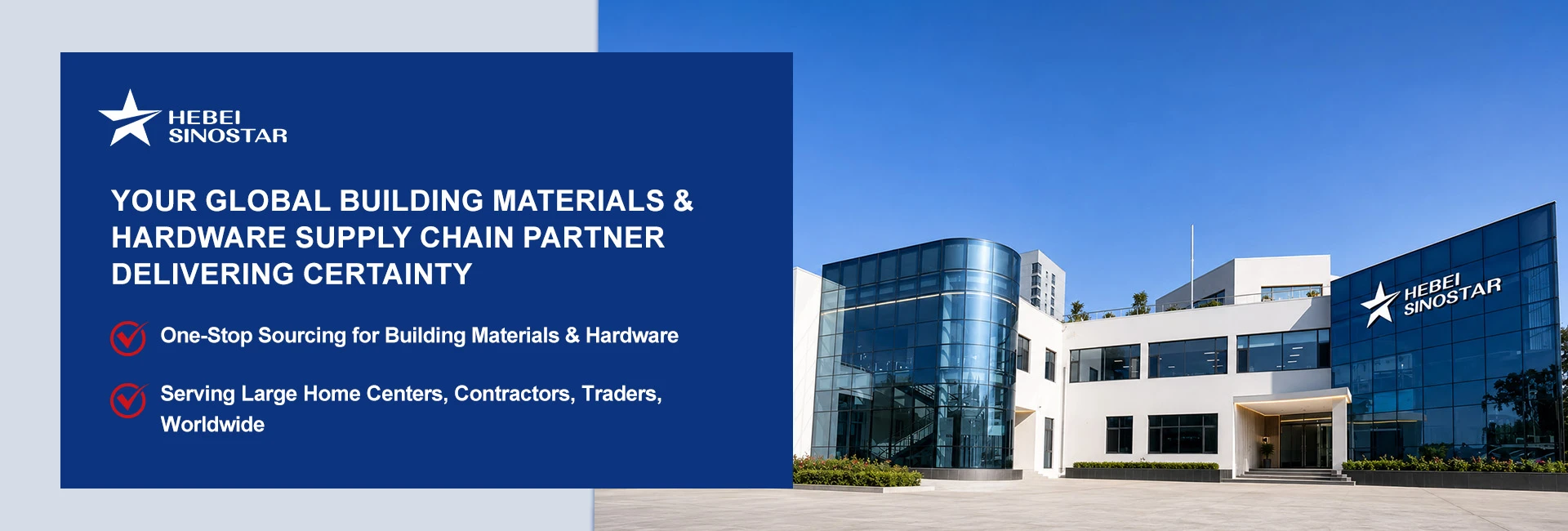 One-stop Building Materials & Hardware Sourcing | Sustainable Supply Chain | Hebei Sinostar